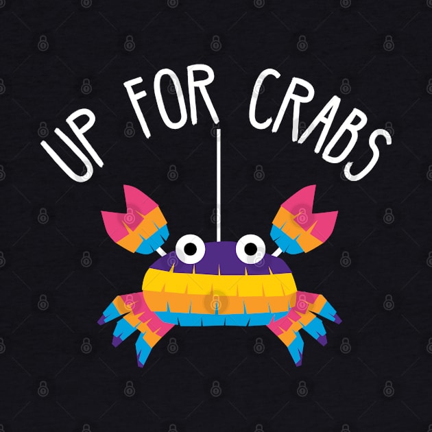 Up for crabs-pinata joke by ntesign